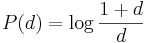 P(d) = \log{1+d \over d}