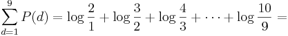 \sum_{d=1}^9{P(d)}=\log{2\over 1}+\log{3\over 2}+\log{4\over 3}+ \cdots +\log{10\over 9}=