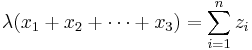 
\lambda(x_1 + x_2 + \cdots + x_3) = \sum_{i=1}^n z_i  
