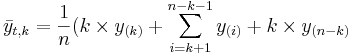 \bar{y}_{t,k}={1\over n}( k\times y_{(k)}+\sum_{i=k+1}^{n-k-1}{y_{(i)}}+k\times y_{(n-k)}