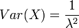 Var(X)=\frac{1}{\lambda^2}