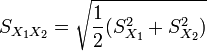 \ S_{X_1X_2} = \sqrt{\frac{1}{2}(S_{X_1}^2+S_{X_2}^2)}