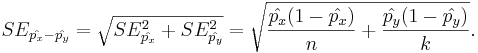 SE_{\hat{p_x}-\hat{p_y}} = \sqrt{SE_{\hat{p_x}}^2 + SE_{\hat{p_y}}^2}= \sqrt{ {\hat{p_x}(1-\hat{p_x})\over n} + {\hat{p_y}(1-\hat{p_y})\over k}}.