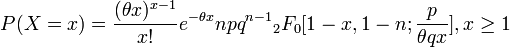  P(X=x)={(\theta x)^{x-1} \over x!} e^{-\theta x} npq^{n-1} {}_{2} F_{0} [1-x,1-n;{p\over \theta qx} ]    ,    x\ge 1