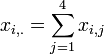 x_{i,.} = \sum_{j=1}^{4}{x_{i,j}}