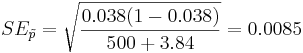 SE_{\tilde{p}}= \sqrt{0.038(1-0.038)\over 500+3.84}=0.0085