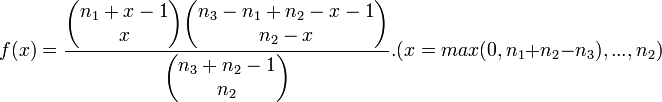  f(x)=\frac{\begin{pmatrix} n_1+x-1  \\ x \end{pmatrix} \begin{pmatrix} n_3-n_1+n_2-x-1  \\ n_2-x \end{pmatrix}}{\begin{pmatrix} n_3+n_2-1  \\ n_2 \end{pmatrix}}. (x=max(0,n_1+n_2-n_3),...,n_2)\!