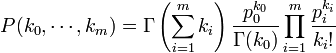  P(k_0, \cdots, k_m) = \Gamma\left(\sum_{i=1}^m{k_i}\right)\frac{p_0^{k_0}}{\Gamma(k_0)} \prod_{i=1}^m{\frac{p_i^{k_i}}{k_i!}}