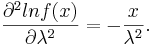 \frac{\partial^2{lnf(x)}}{\partial \lambda^2}=-\frac{x}{\lambda^2}.