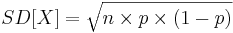 SD[X] = \sqrt{n\times p \times(1-p)}