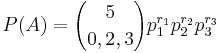 P(A) = {5\choose 0, 2, 3}p_1^{r_1}p_2^{r_2}p_3^{r_3}