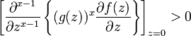 \left[{\partial ^{x-1} \over \partial z^{x-1} } \left\{(g(z))^{x} {\partial f(z)\over \partial z} \right\}\right]_{z=0} >0