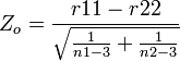 Z_o= \frac{r11-r22}{\sqrt{\frac{1}{n1-3}+ \frac{1}{n2-3}}}