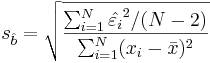  s_ \hat{b} = \sqrt { \frac {\sum_{i=1}^N \hat{\varepsilon_i}^2 /(N-2)} {\sum_{i=1}^N (x_i - \bar{x})^2} }