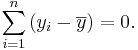 \sum_{i=1}^n{(y_i - \overline{y})}=0.