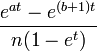 \frac{e^{at}-e^{(b+1)t}}{n(1-e^t)}\,