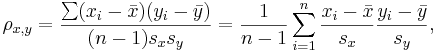  \rho_{x,y}=\frac{\sum (x_i-\bar{x})(y_i-\bar{y})}{(n-1) s_x s_y}  = {1 \over n-1} \sum_{i=1}^n { {x_i-\bar{x} \over s_x} {y_i-\bar{y}\over s_y}}, 