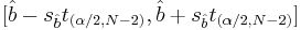  [ \hat{b} - s_ \hat{b} t_{(\alpha/2, N-2)},\hat{b} + s_ \hat{b} t_{(\alpha/2, N-2)}] 
