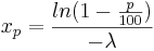 
x_p=\frac{ln(1-\frac{p}{100})}{-\lambda}
