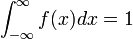 \int_{-\infty}^{\infty} {f(x)dx}=1