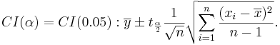 CI(\alpha)=CI(0.05): \overline{y} \pm t_{\alpha\over 2} {1\over \sqrt{n}} \sqrt{\sum_{i=1}^n{(x_i-\overline{x})^2\over n-1}}.