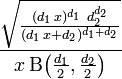 \frac{\sqrt{\frac{(d_1\,x)^{d_1}\,\,d_2^{d_2}}
{(d_1\,x+d_2)^{d_1+d_2}}}}
{x\,\mathrm{B}\!\left(\frac{d_1}{2},\frac{d_2}{2}\right)}\!