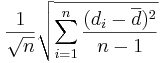 {{1\over \sqrt{n}} \sqrt{\sum_{i=1}^n{(d_i-\overline{d})^2\over n-1}}}