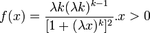  f(x)=\frac{\lambda k(\lambda k)^{k-1}}{[1+(\lambda x)^k]^2}. x>0 \!