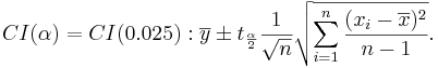 CI(\alpha)=CI(0.025): \overline{y} \pm t_{\alpha\over 2} {1\over \sqrt{n}} \sqrt{\sum_{i=1}^n{(x_i-\overline{x})^2\over n-1}}.