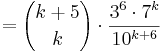 = {k+5 \choose k} \cdot \frac{3^6 \cdot 7^{k}}{10^{k+6}} 