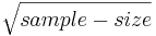 \sqrt{sample-size}