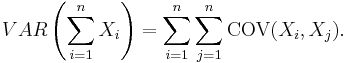 VAR\left(\sum_{i=1}^n X_i\right) = \sum_{i=1}^n \sum_{j=1}^n \operatorname{COV}(X_i, X_j).